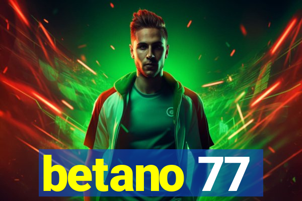 betano 77